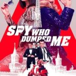 The Spy Who Dumped Me