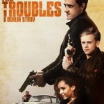The Troubles A Dublin Story