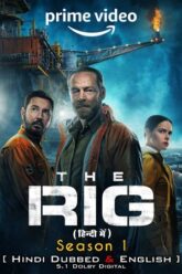 The rig 2023 Hindi Dubbed TV Series Vegamovies