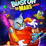 Tom and Jerry Blast Off to Mars 2005