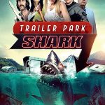 Trailer Park Shark 2017 poster