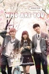 Who Are You School Vegamovies HD Conmpet