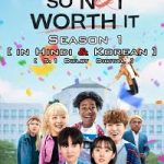 so not worth it 2021 Hindi Dub